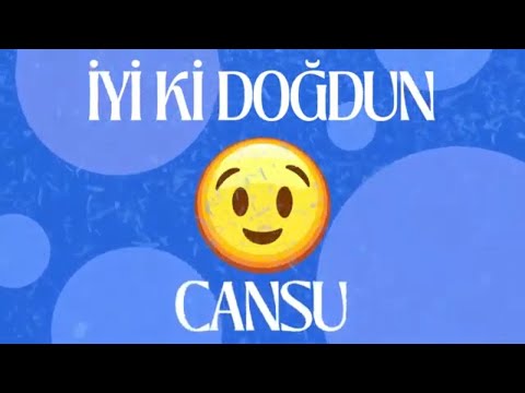 İYİ Kİ DOĞDUN CANSU - KİŞİYE ÖZEL DOĞUM GÜNÜ ŞARKISI