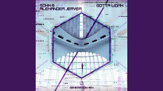 Gotta Work (Extended Version)