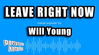 Will Young - Leave Right Now (Karaoke Version)
