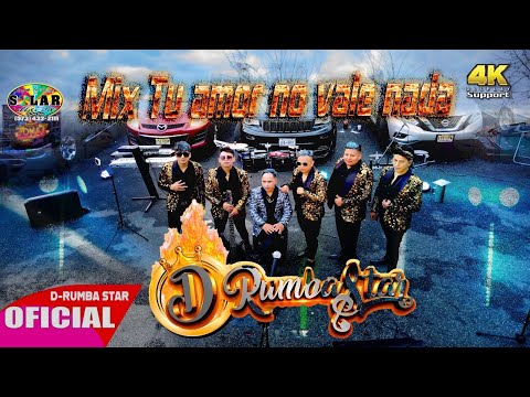 D' RUMBA STAR ☆☆☆☆☆ 2025 - MIX TU AMOR NO VALE NADA - (VIDEO OFICIAL)C4K #amor