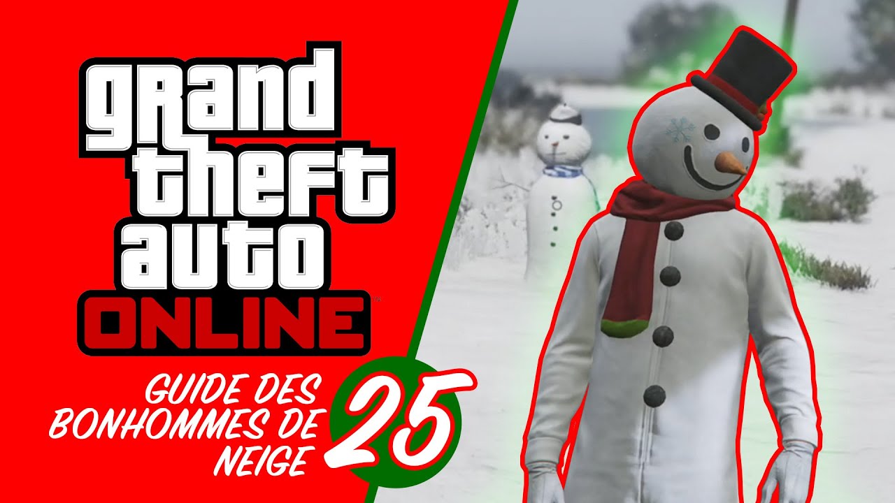 [GUIDE] LES 25 BONHOMMES DE NEIGE DE GTA ONLINE (FESTIVE SURPRISE 2022)