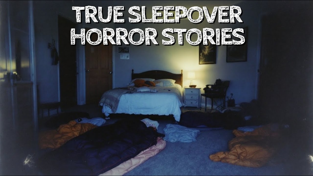 3 Hours of True Sleepover Horror Stories