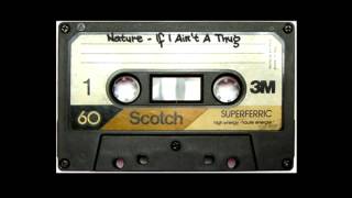 Nature - If I Ain&#39;t A Thug (DJ Clue 1999)