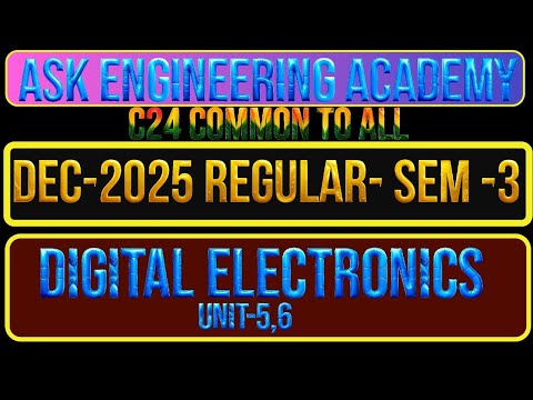 THIRD YEAR SEM-3  C24  || DIGITAL ELECTRONICS   FINAL EXAMS  UNIT-5,6  ||  ASK ENGINEERING ACADEMY