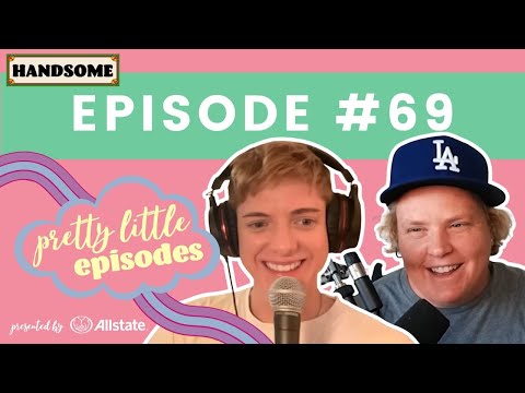 Pretty Little Episode #69 | Handsome