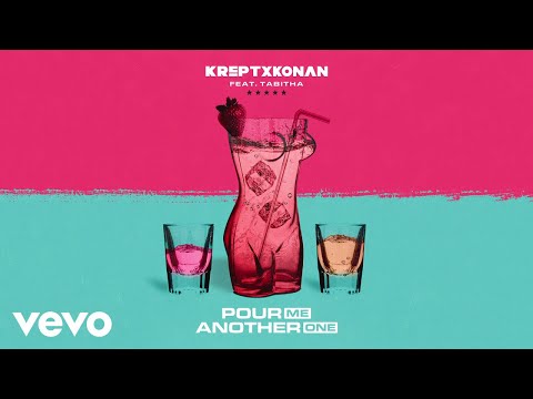 Krept & Konan - Pour Me Another One (Official Audio) ft. Tabitha ft. Tabitha