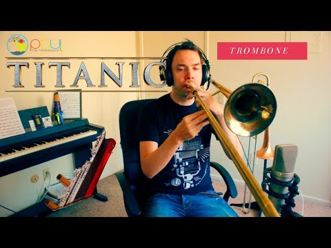 Titanic Theme Song on Trombone - My Heart Will Go On - Celine Dion Cover written by James Horner -