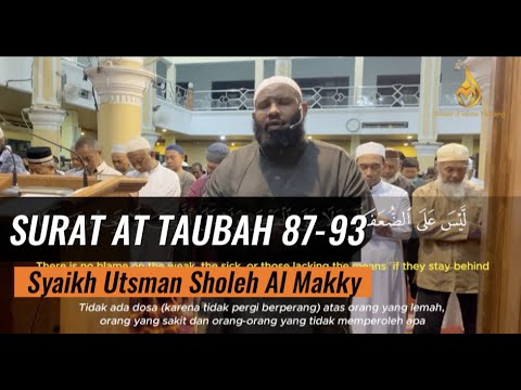 Q.S At Taubah 87-93 oleh Syaikh Utsman Sholeh Al Makky /  Ramadhan 1444H