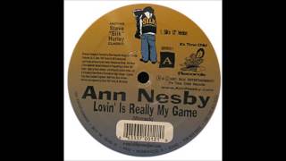 Ann Nesby - Lovin' Is Really My Game (Silk's 12" Version) (2001)