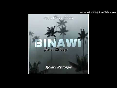 𝗕𝗶𝗻𝗮𝘄𝗶 𝗯𝘆 𝗝𝗮𝘄 𝗟𝗮𝗰𝗲𝘆 (Audio 2025)