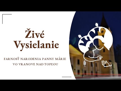 Živé vysielanie z Baziliky vo Vranove nad Topľou