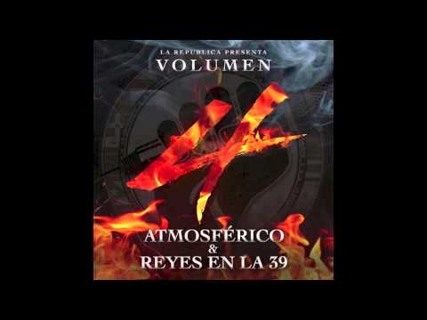 Atmosferico & Reyes en la 39 - La Voz Que Representa (11. La Republica Presenta Volumen 4)