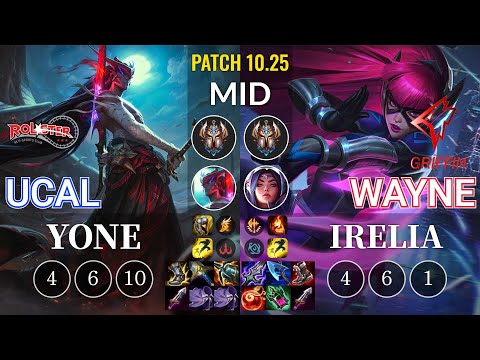 KT Ucal Yone vs GRF Wayne Irelia Mid - KR Patch 10.25