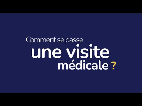 Comment se passe une visite médicale ?