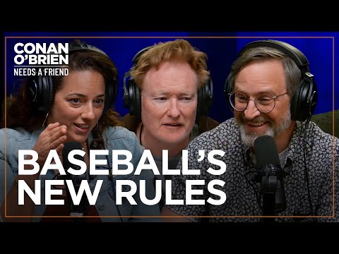 Conan, Sona, & Gourley Discuss Baseball’s New Rules | Conan O'Brien Needs A Friend