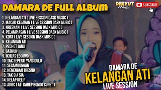 Download lagu KELANGAN ATI - DAMARA DE FULL ALBUM TERBARU DANGDUT POP 2024 || DEKYUT MUSIC mp3