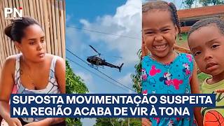 Movimentação suspeita nas proximidades acabam de chamar atenção