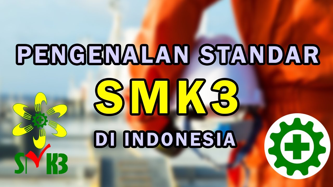 Pengenalan Standar Sistem Manajemen K3 Indonesia berdasarkan PP No. 50 Tahun 2012.