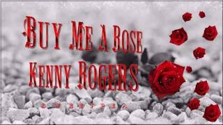 Kenny Rogers ♫ Buy Me A Rose ☆ʟʏʀɪᴄ ᴠɪᴅᴇᴏ☆