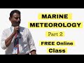 Marine Meteorology Part 2 Capt Rajesh Raja HIMT