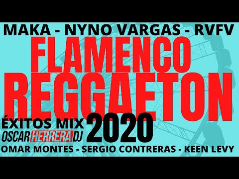FLAMENCO REGGAETON 2020 MIX - Rumbaton - MAKA, OMAR MONTES, NYNO - Feria // Oscar Herrera DJ