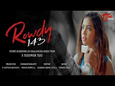 Rowdy 143 | Latest Telugu Short FIlm 2018 | By Tejeswer Teju | TeluguOne