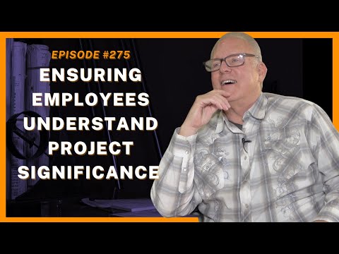 Ensuring Employees Understand Project Significance, Ep. 275, Dave Robertson, Nolan-Thomas Const.