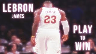 LeBron James MIX - Play To Win [HD]