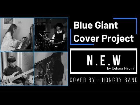 BLUE GIANT COVER PROJECT NO.1 - [N.E.W] by Uehara Hiromi (Cover by Hongry Band)