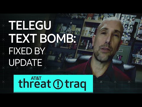 3/1/18 Telegu Text Bomb: Fixed by Update | AT&amp;T ThreatTraq
