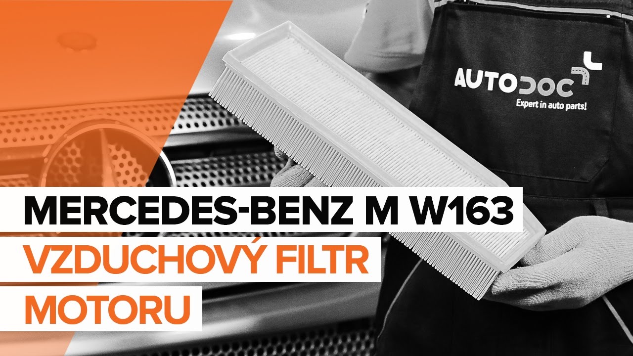Jak vyměnit vzduchový filtr na Mercedes ML W163 – návod k výměně
