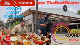 Largest Restaurant in Kerala "ROUND THE GLOBAL DINER" | jazzthefoodbuster | Food Review | Thrissur