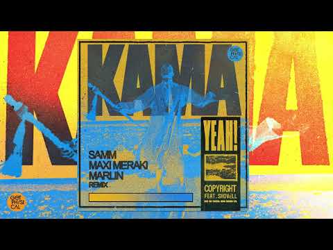 Copyright feat. Shovell - Kama Yeah (Samm (BE), Maxi Meraki & Marlin Remix)