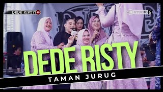 Download lagu TAMAN JURUG Voc DEDE RISTY I LIVE MUSIC ' DEDE RISTY ' GANJENE PANTURA I mp3