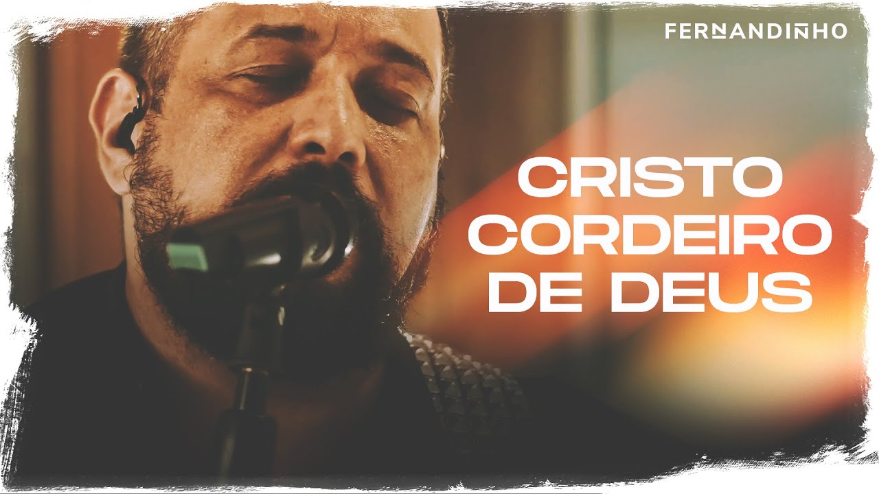Fernandinho | Cristo Cordeiro De Deus (Álbum Galileu Acústico)