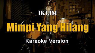 Download lagu Mimpi Yang Hilang - Iklim Karaoke Malaysia Nada Pria By Rubina Musik mp3