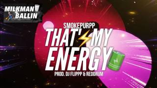 Smokepurpp😈- &quot;That&#39;s My Energy&quot;🔋