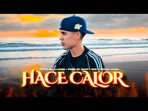 Ezequiel Llanos "HACE CALOR" (Prod. Santi Skp x Gonza Maza)