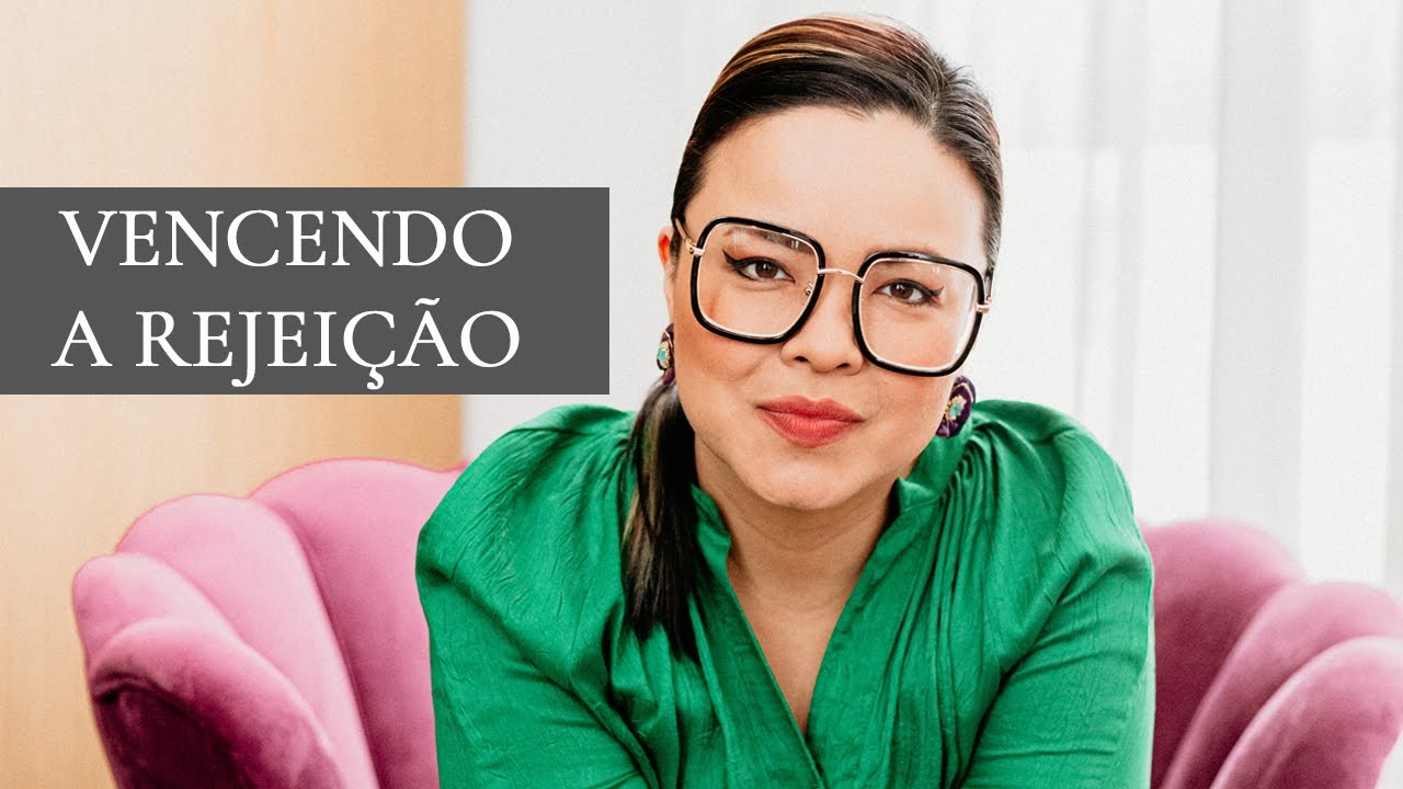 COMO VENCER O SENTIMENTO DE REJEIÇÃO // Zoe Lilly