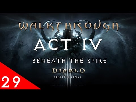 Diablo III Ultimate Evil Edition Beneath The Spire Gameplay Walkthrough (Act 4 - Part 29)