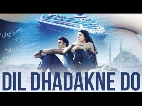 Dil Dhadakne Do Full Movie