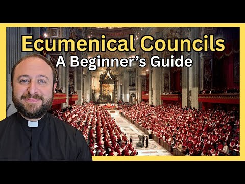 An Introduction to Ecumenical Councils: How they shape the Catholic Faith