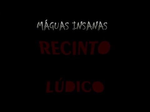 Recinto Lúdico - Máguas Insanas