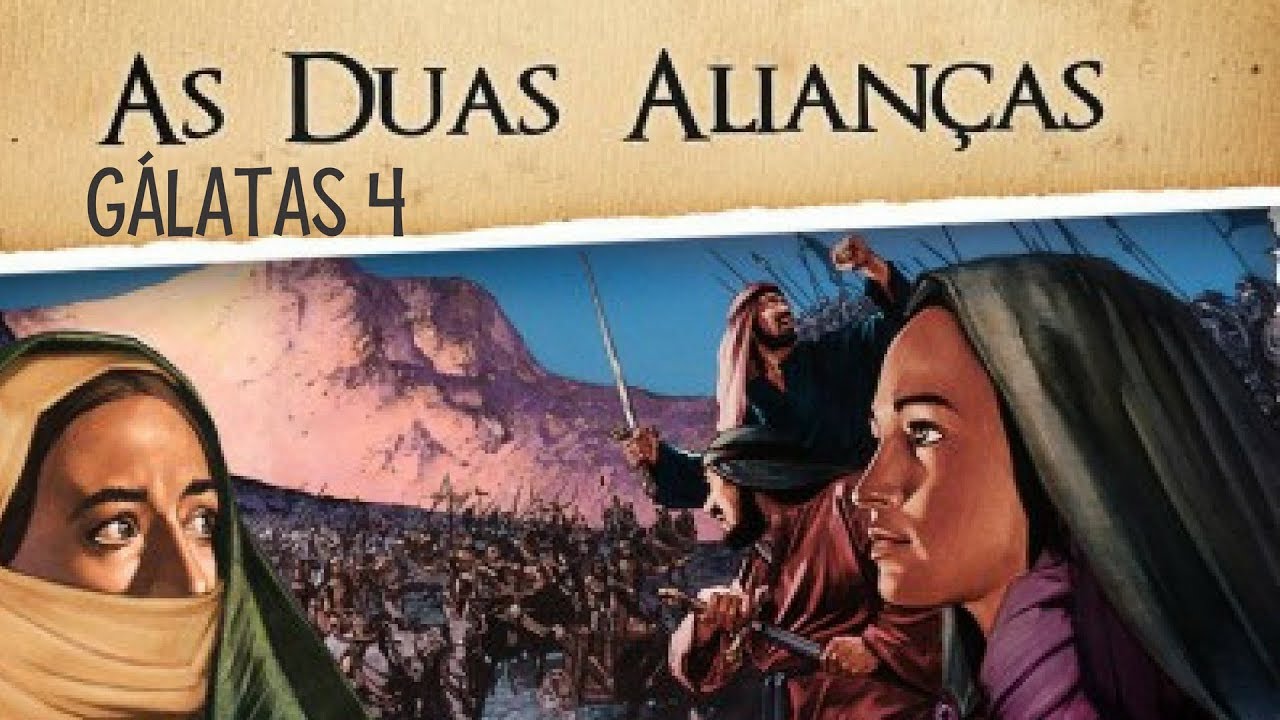 Sara e Hagar e as Duas Alianças em Gálatas 4