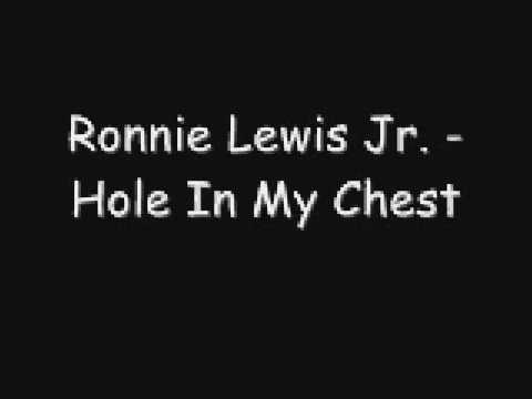 Ronnie Lewis Jr. - Hole In My Chest