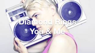Diamond Rings - You & Me (Instrumental + lyrics)