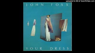 John Foxx - Your Dress
