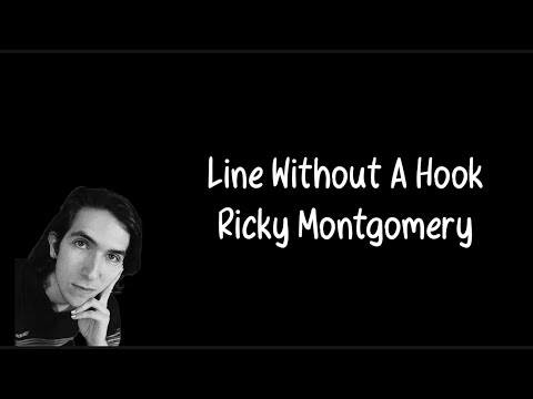 Line Without A Hook - Ricky Montgomery