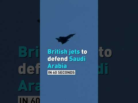 UK to send fighter jets to defend Saudi Arabia as Houthi attacks escalate