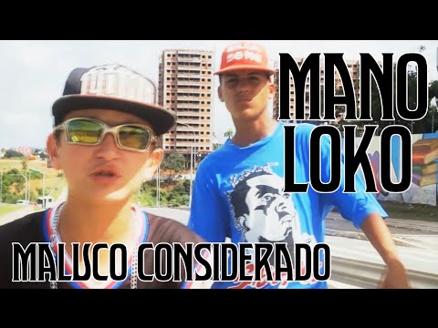 MANO LOKO- Maluco Considerado (ClipOficial)